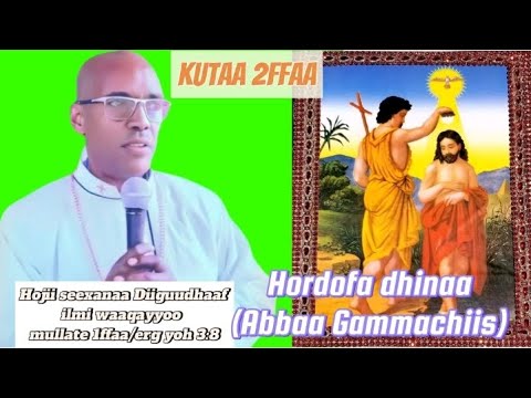 Lallaba Waa Ee Cuubamuu Gooftaa Keenya Iyyasuus Kiristoos Kutaa 2ffaa