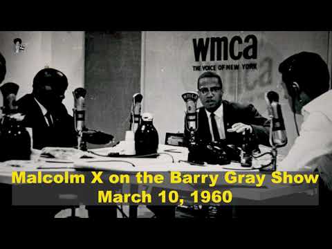 Malcolm X First Appearance On The Barry Gray Show March 10 1960