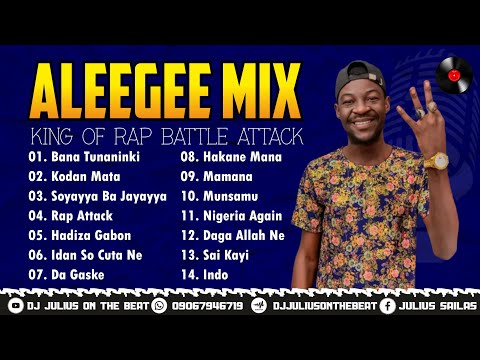DJ Julius Best Of Aleegee Mix 2022 Hausa Rap Attack 09067946719 Hausa Arewa Nigeria Kannywood