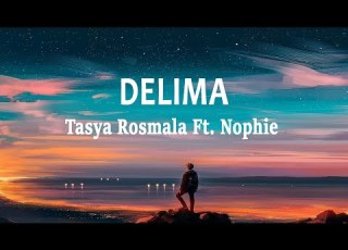  Tasya Rosmala Adella Ft Nophie Adella DELIMA Lirik Lagu