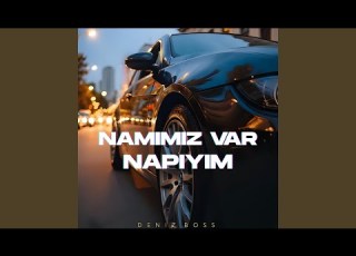  Namımız Var Napıyım