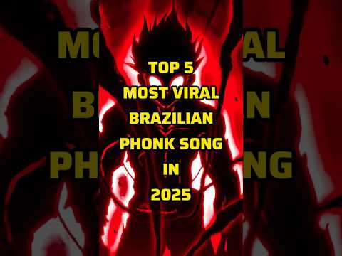 Top 5 Most Viral Brazilian Phonk Song 2025 Shorts Phonk Song Brazilianfunk Phonksongs Viral