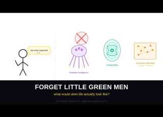  Forget Little Green Men What Would Alien Life Actually Look Like