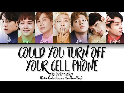 BTS 방탄소년단 Could You Turn Off Your Cell Phone 핸드폰 좀 꺼줄래 Color Coded Lyrics Han Rom Eng BTS 방탄소년단 Could You Turn Off Your Cell Phone 핸드폰 좀 꺼줄래 Color Coded Lyrics Han Rom Eng
