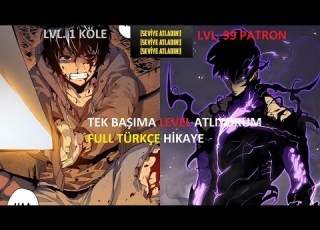TEK BAŞIMA LEVEL ATLIYORUM SOLO LEVELING TEK PARÇA FULL HİKAYE