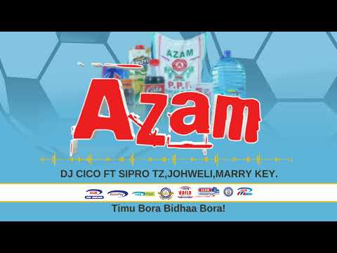 DJ CICO Ft Sipro Tz AZAM Official Song