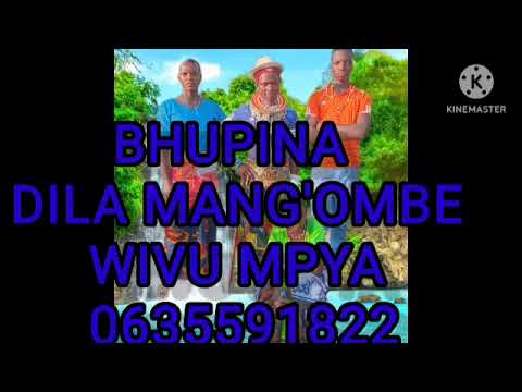BHUPINA DILA MANG OMBE WIVU MPYA 0786039122