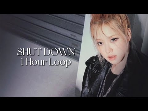 BORN PINK BLACKPINK Shut Down 1 Hour Loop AUDIO ONLY