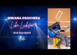 MWANA OSOCHERA LUKE LUCKSON AND ELSA BAND SDA MALAWI MUSIC COLLECTIONS