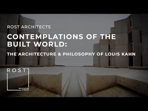 The Architecture Philosophy Of Louis Kahn