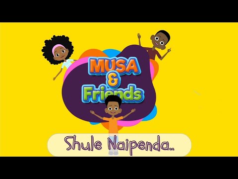 Mussa Friends Shule Naipenda Shule Maua