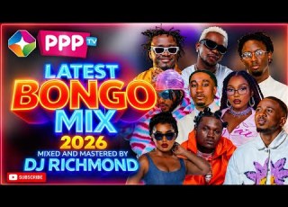 NEW BONGO MIX 2026 DJ RICHMOND FT HARMONIZE MARIOO RAYVANNY DIAMOND