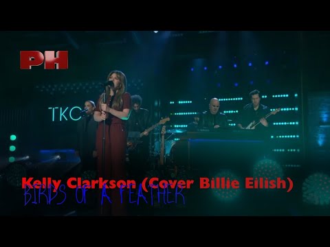 Kelly Clarkson BIRDS OF A FEATHER Cover Billie Eilish Live On The Kelly Clarkson Show Kelly Clarkson BIRDS OF A FEATHER Cover Billie Eilish Live On The Kelly Clarkson Show
