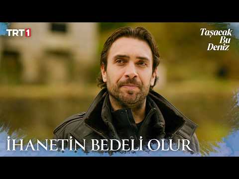 Koçari De Hiçbir Ihanet Cezasız Kalmaz Taşacak Bu Deniz 22 Bölüm X ETi Browni