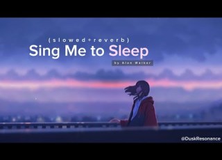 Alan Walker Sing Me To Sleep Slowed Reverb