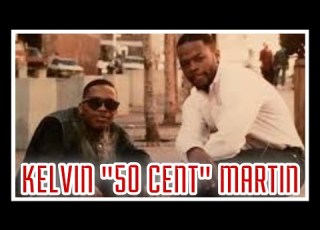  STREET LEGENDS THE REAL 50 CENT KELVIN 50 CENT MARTIN