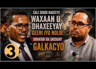Cali Suudi Nageeye Wareysi 3 3 Kuwa Raba In Ay I Dilaan Ayaa Ka Awood Badan Maamulka Galmudug