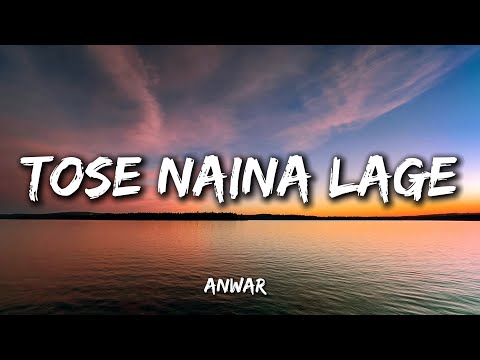 Tose Naina Lage Lyrics Romantic Hindi Song Lyrical Video Bullz Edit