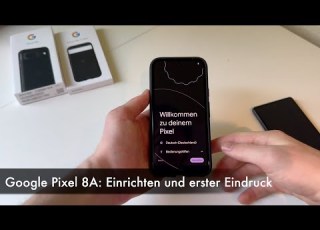  Google Pixel 8a Einrichten Und Erster Eindruck