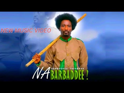 Sabboonaa Tafarraa NA BARBAADDEE