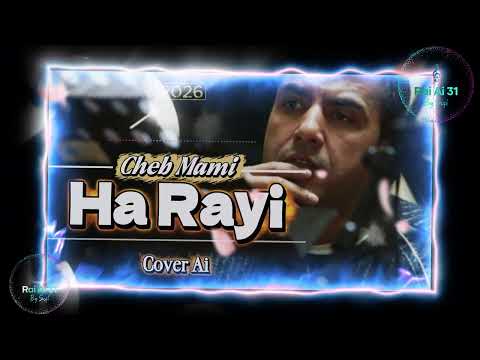 Cheb Mami Ha Rayi Ana مديريش عليا Cover Ai