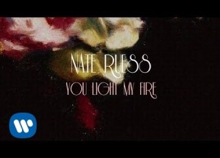  Nate Ruess You Light My Fire LYRIC VIDEO