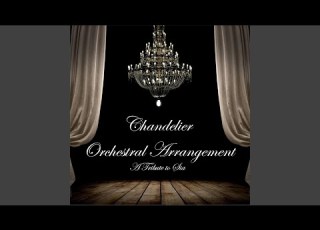 Chandelier Orchestral Arrangement