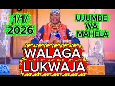 WALAGA LUKWAJA UJUMBE WA MAHELA AUDIO 2026