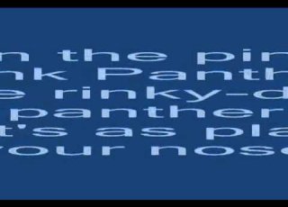  Pink Panther Intro Lyrics On Screen