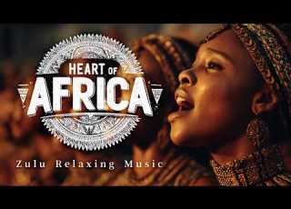 Heart Of Africa أصوات زولو الهادئة وآلة مبيرا للتأمل موسيقى عالمية