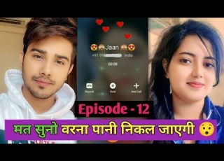 Bf Gf Ki Funny And Romantic Couple Call Recording Episode 12