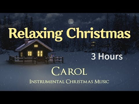 Relaxing Christmas Music 3 Hours Calm Relax Instrumental Music