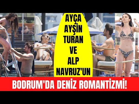 Alp Navruz Ile Ayça Ayşin Turan ın Bodrum Romantizmi Önce Güneşlendiler Sonra Denize Girdiler