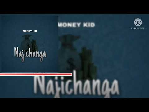 MONEY KID Najichanga Officially Audio