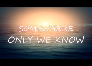 Somewhere Only We Know Rhianne One HOUR Loop