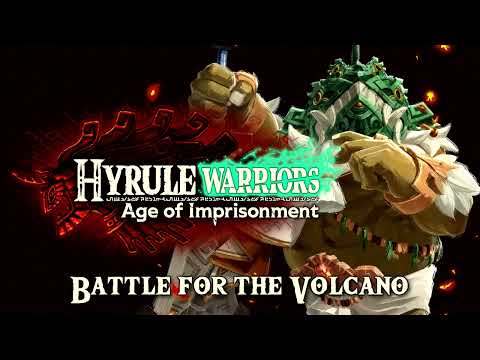 Hyrule Warriors Age Of Imprisonment Battle For The Volcano Music OST
