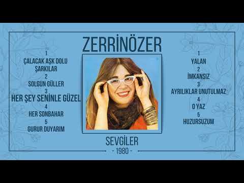 ZERRİN ÖZER HER ŞEY SENİNLE GÜZEL