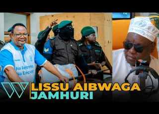 LISSU AIBWAGA JAMHURI KORTINI MAHAKAMA YA RUFANI YATHIBITISHA