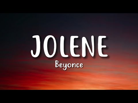 Beyoncé JOLENE Official Lyric Video