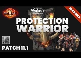  Protection Warrior Guide For Patch 11 1 WoW Season 2