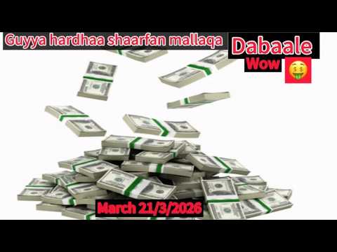Guyya Hardhaa Shaarafan Mallaqa Daabale March 21 3 2026