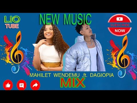 Mahilet Wendemu Ft Dagiopia New Music 2025