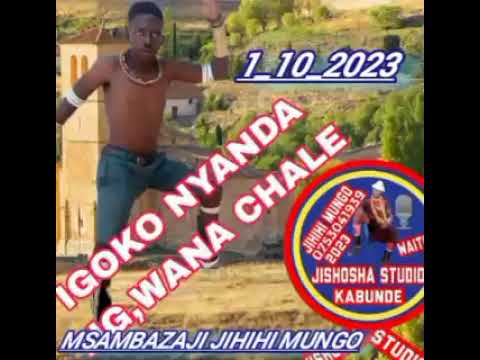 IGOKO NYANDA NG WANA CHALE UJUMBE KWA MSUGA MASAMBAZAJI JIHIHI MUGO IGOKO NYANDA NG WANA CHALE UJUMBE KWA MSUGA MASAMBAZAJI JIHIHI MUGO