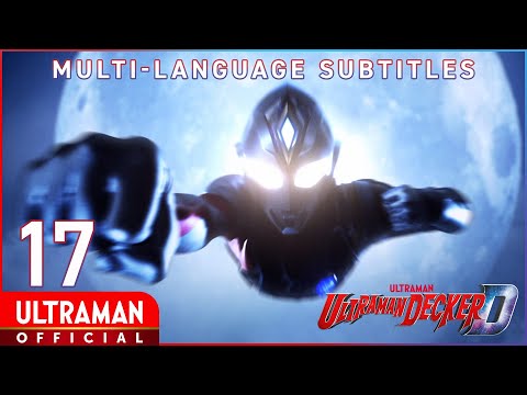 ULTRAMAN DECKER Episode 17 Investigation From The Past Official English Subtitles Available ULTRAMAN DECKER Episode 17 Investigation From The Past Official English Subtitles Available