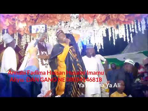YA FADIMA YA ALI WAKAR ALH ABDULLAHI SHEHU GANO