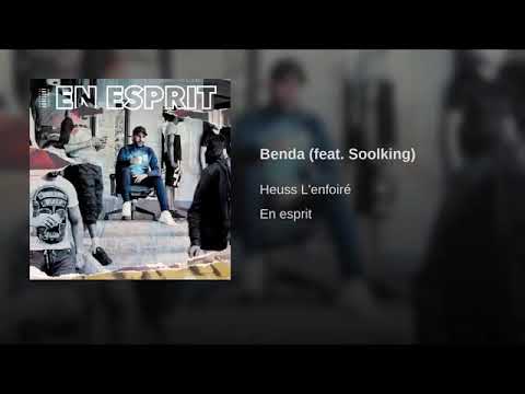 Benda Feat Soolking Heuss L Enfoiré En Esprit Heuss Benda Feat Soolking Heuss L Enfoiré En Esprit Heuss