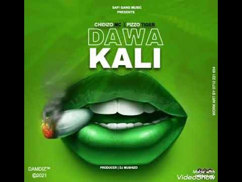 CHIDIZO MC X PIZZO TIGER DAWA KALI Official Audio