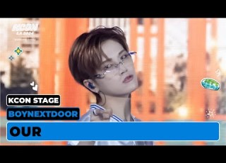 BOYNEXTDOOR 보이넥스트도어 OUR KCON STAGE KCON LA 2024