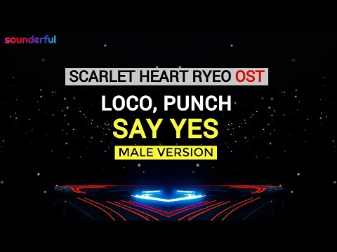 LOCO PUNCH SAY YES MALE VERSION OST MOONLOVERS SCARLET HEART RYEO