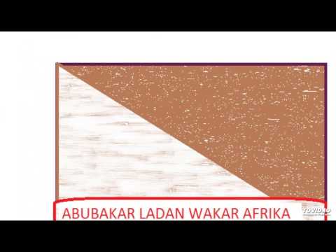 ABUBAKAR LADAN WAKAR AFRIKA MUSO JUNA 2 Hausa Songs